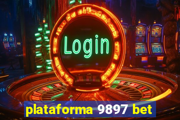 plataforma 9897 bet